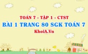 Bài 1 trang 80 SGK Toán 7 tập 1 Chân trời sáng tạo